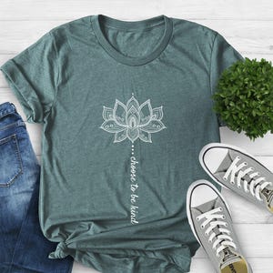 Positive Sayings T Shirts for Women, Choose to Be Kind Lotus Flower Tee, Be Kind Shirt, Kindness Sayings,Flower Shirt,Christmas Gift For Mom
