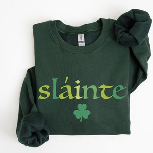 Cute Slainte Sweatshirt, St Patrick's Day Sweatshirt, Womens Irish Sweatshirt, Trendy St Patricks Day Shirt, Lucky Sweatshirt, Irish Shirt