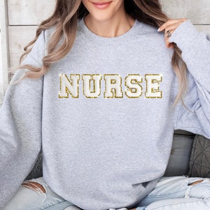 Patch Letter Nurse Sweater, Nurse Crewneck, Nurse Glitter Sweatshirt, Nurse Appreciation, Embroidered Nurse Sweatshirt, Glitter Nurse Shirt