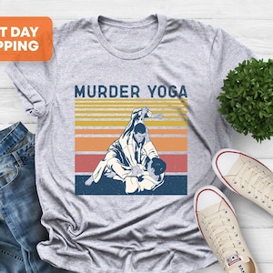 Murder Yoga Shirt, Brazilian Jiu Jitsu Shirt, Jiu Jitsu T-shirt, Fathers Day Shirt, Jiu Jitsu Shirt, Fight Sport Shirt, Sport Lover Shirt