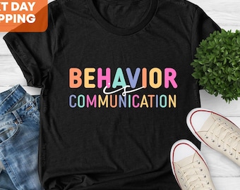Cute Behavior Is Communication Shirt, Teacher Shirt, Special Education Teacher Shirt, Special Ed Teacher Shirt, Teacher Appreciation