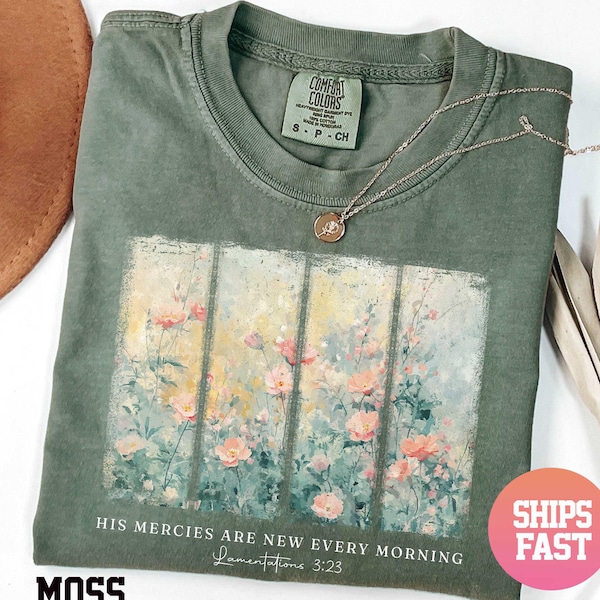 Comfort Colors® Christian Shirt His Mercies Are New Every Morning Bible Verse Shirt Religious Women Gift Floral Jesus Shirt,Faith Christian