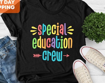Special Education Crew Shirt, Back To School, Special Education Teacher Shirt, Sped Teacher Shirt, Sped Teacher Gift, Team Sped Crew