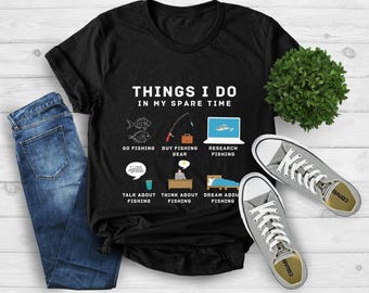 Fishing Shirt, Fish Things I Do In My Spare Time, Fishing Gifts, Fisherman Gifts, Dream About Fishing, Dad Gifts, Bass Fishing T-Shirt