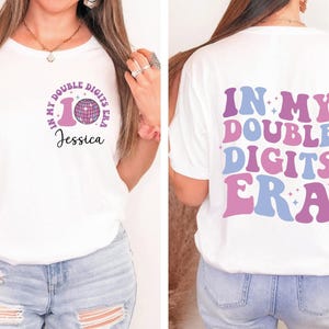 Personalized In My Double Digits Era Shirt, 10th Birthday Gift, Birthday Girl Tee, 10 Years Old Birthday, Ten Birthday Shirt, Gift For Girl