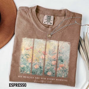 Comfort Colors® Christian Shirt His Mercies Are New Every Morning Bible Verse Shirt Religious Women Gift Floral Jesus Shirt,Faith Christian image 4