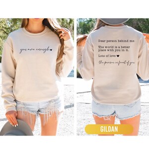 Dear Person Behind Me Sweatshirt, You Are Enough Sweatshirt, You Matter Sweatshirt, Kindness Sweatshirts, Mental Health Sweatshirt image 10