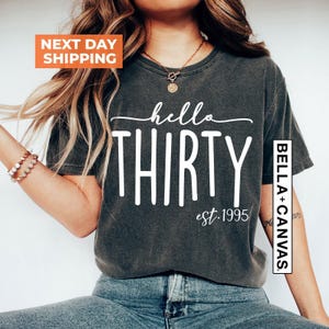 30th Birthday Shirt, Hello Thirty Est 1995 Shirt, 30th Birthday Gift, 30th Birthday Woman, 1995 Shirt, Hello 30 Shirt, 30th Birthday Party