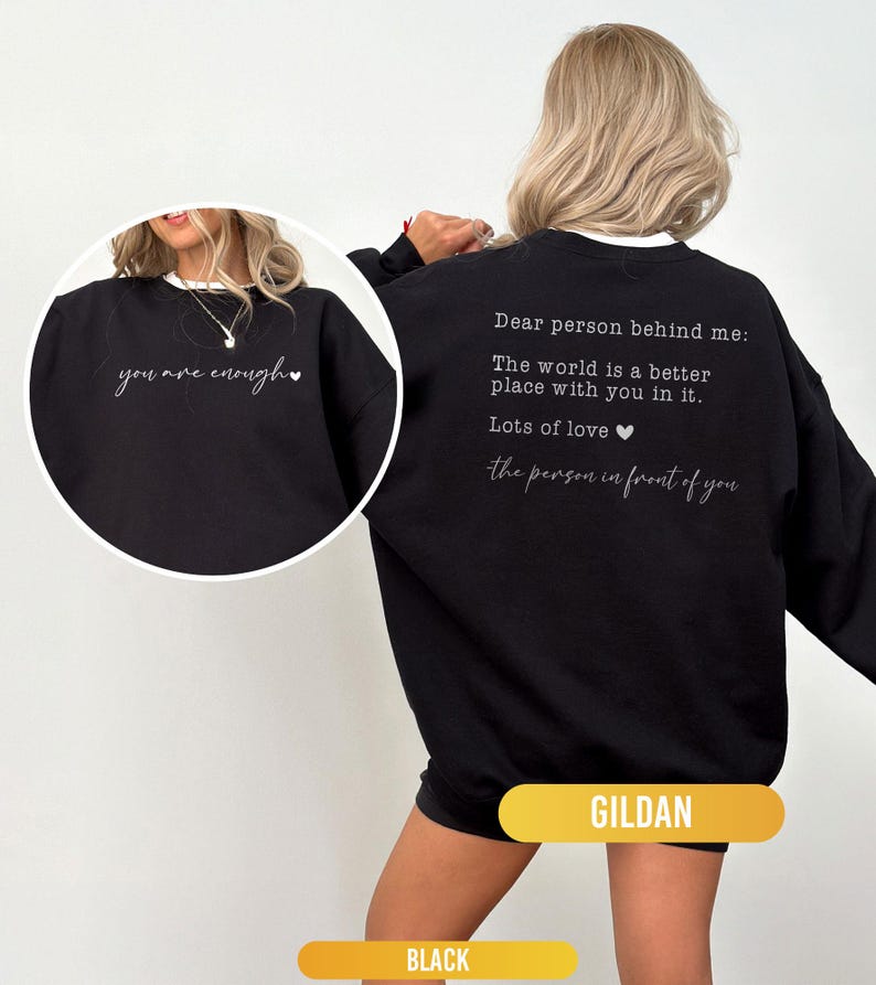 Dear Person Behind Me Sweatshirt, You Are Enough Sweatshirt, You Matter Sweatshirt, Kindness Sweatshirts, Mental Health Sweatshirt image 4