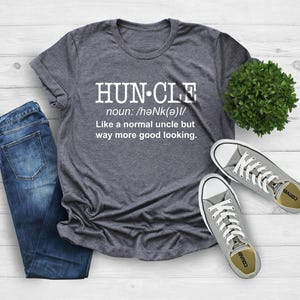 Huncle Shirt, Uncle Shirt, Gift Ideas Uncles Fun Saying Shirt, Father&#39;s Day Shirt, Uncle Definition Shirt, Funny Uncle Shirt, Best Uncle Tee