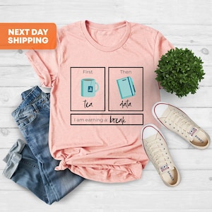T-shirt First Then, First Tea Then Data Je gagne ma vie, T-shirt, T-shirt pour l'éducation spécialisée, T-shirt de psychologue scolaire, Cadeau de psychologue