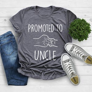 Promoted to Uncle Shirt, Gift For Uncle, Uncle and Me Shirt, New Uncle Shirt, Uncle To Be Shirt, Fathers Day Shirt, Uncle Announcement Shirt