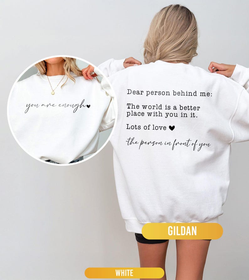 Dear Person Behind Me Sweatshirt, You Are Enough Sweatshirt, You Matter Sweatshirt, Kindness Sweatshirts, Mental Health Sweatshirt image 8