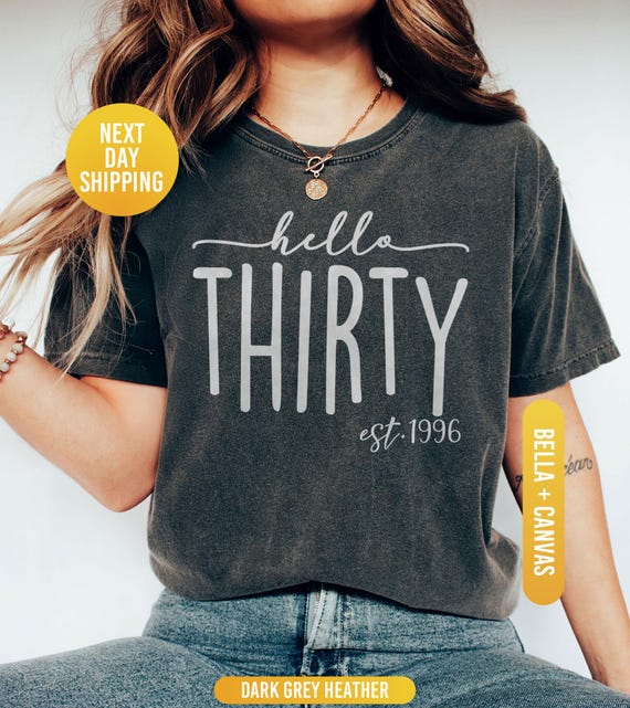 30th Birthday Shirt, Hello Thirty Est 1996 Shirt, 30th Birthday Gift, 30th Birthday Woman, 1996 Shirt, Hello 30 Shirt, 30th Birthday Party