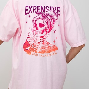Expensive Difficult And Talks Back Shirt, Snarky Saying Shirt, Trendy Colorful Shirt, Skeleton Hand T shirt, Sarcastic Women Shirt