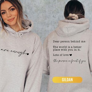 Dear Person Behind Me Sweatshirt, You Are Enough Sweatshirt, You Matter Sweatshirt, Kindness Sweatshirts, Mental Health Sweatshirt image 5