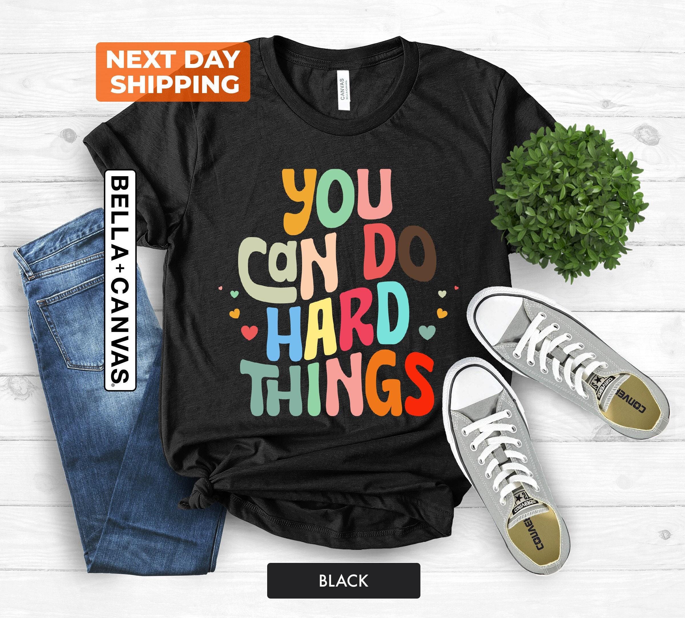 You Can Do Hard Things Teacher Shirt, Inspirational School Counselor Shirt, Special Education Teacher Shirt, Special Ed Teacher Appreciation