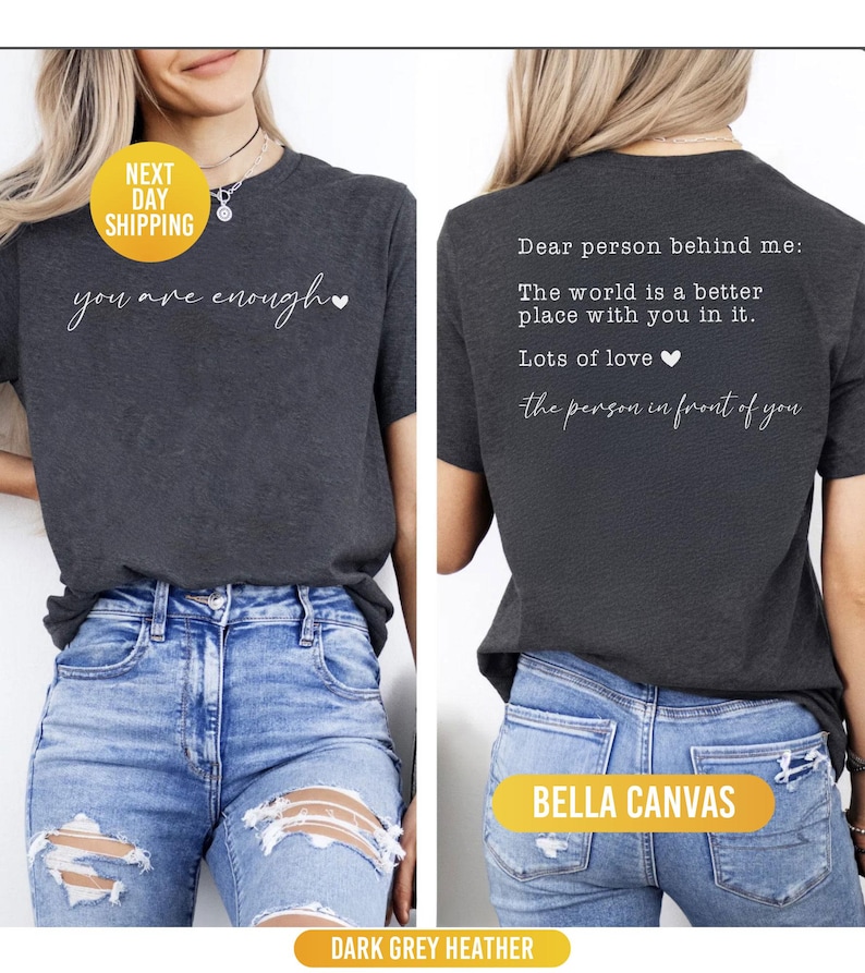 Dear Person Behind Me Shirt, You Are Enough Shirt, Shirt for Women, You Matter Shirt, Kindness Sweatshirt, Mental Health Shirt, Xmas Mom Tee image 2