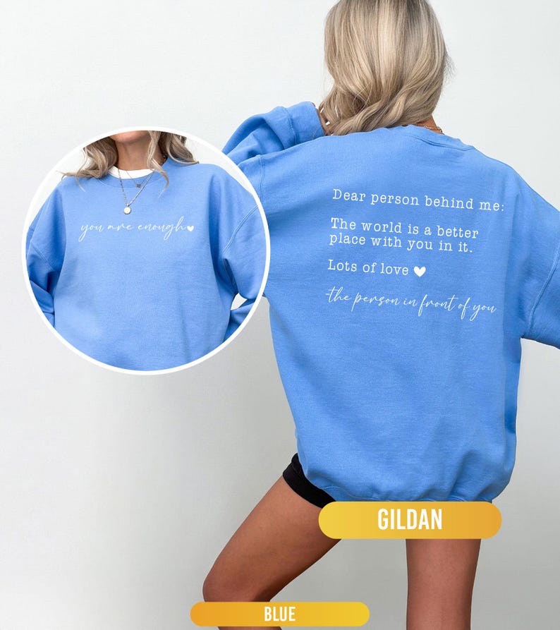Dear Person Behind Me Sweatshirt, You Are Enough Sweatshirt, You Matter Sweatshirt, Kindness Sweatshirts, Mental Health Sweatshirt image 6