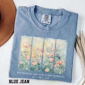 Comfort Colors® Christian Shirt His Mercies Are New Every Morning Bible Verse Shirt Religious Women Gift Floral Jesus Shirt,Faith Christian image 3