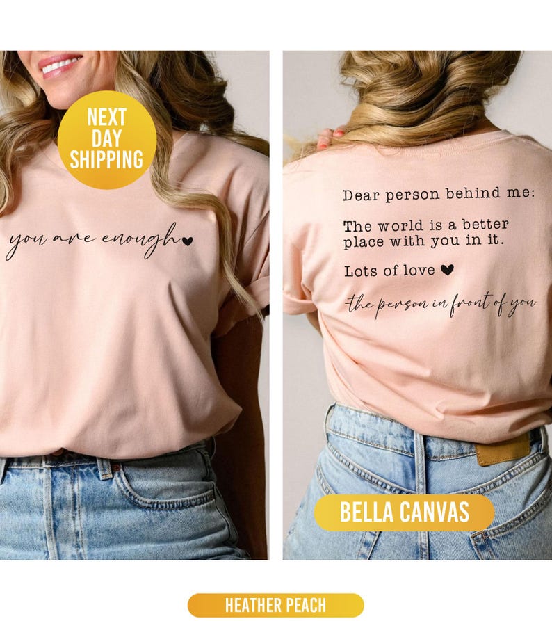 Dear Person Behind Me Shirt, You Are Enough Shirt, Shirt for Women, You Matter Shirt, Kindness Sweatshirt, Mental Health Shirt, Xmas Mom Tee image 4