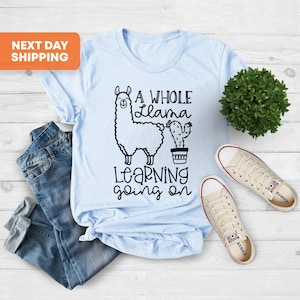 A Whole Llama Learning Going On, Teacher Gift Shirt, Llama Lover Tee, Llama Teacher Tee, Best Teacher Ever Shirt, First Grade Teacher Shirt