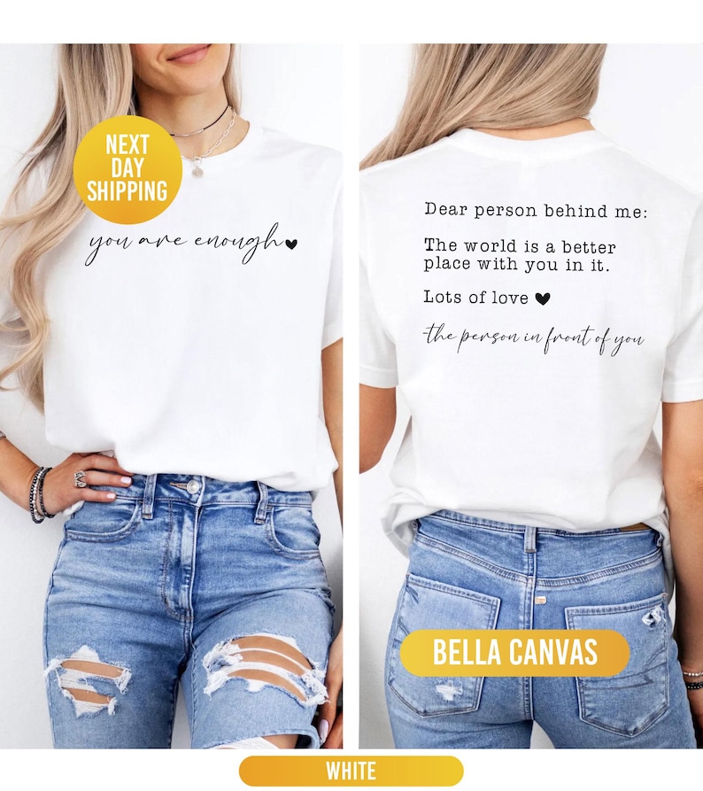 Dear Person Behind Me Shirt, You Are Enough Shirt, Shirt for Women, You Matter Shirt, Kindness Sweatshirt, Mental Health Shirt, Xmas Mom Tee image 7