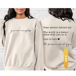 Dear Person Behind Me Sweatshirt, You Are Enough Sweatshirt, You Matter Sweatshirt, Kindness Sweatshirts, Mental Health Sweatshirt image 2