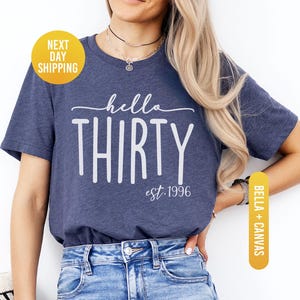 30th Birthday Shirt, Hello Thirty Est 1996 Shirt, 30th Birthday Gift, 30th Birthday Woman, 1996 Shirt, Hello 30 Shirt, 30th Birthday Party image 3