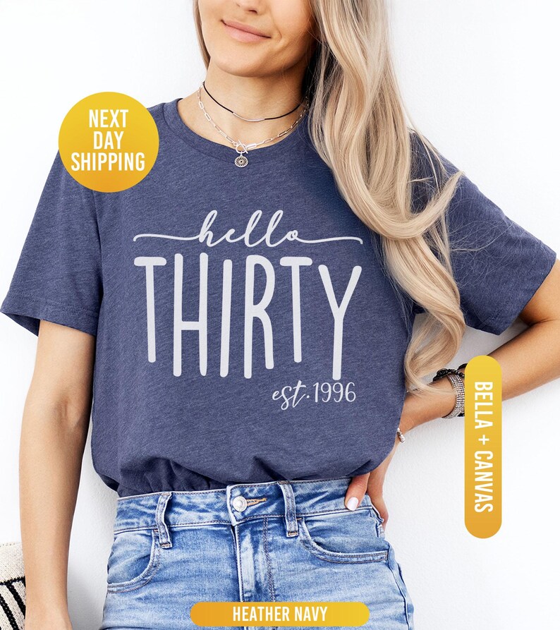 30th Birthday Shirt, Hello Thirty Est 1996 Shirt, 30th Birthday Gift, 30th Birthday Woman, 1996 Shirt, Hello 30 Shirt, 30th Birthday Party image 3