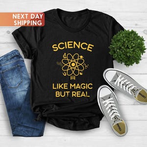 Science Shirt, Science Like Magic But Real Shirt, Atom Symbol Shirt, Science Lover Shirt, Physics Teacher Shirt,Chemistry Shirt,Gift For Him