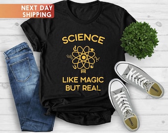 Science Shirt, Science Like Magic But Real Shirt, Atom Symbol Shirt, Science Lover Shirt, Physics Teacher Shirt,Chemistry Shirt,Gift For Him