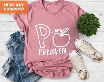 P is for Preschool Shirt, Teacher Shirt, Preschool Teacher Shirt, Gift Shirt For Preschool Teacher, Back To School Shirt, Kindergarten Shirt