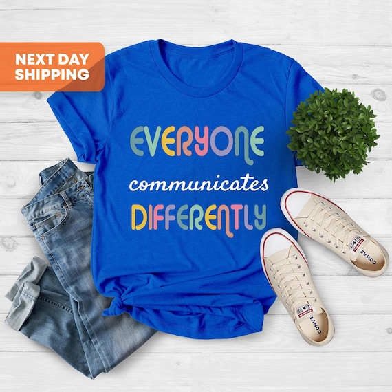 Everyone Communicate Differently T-Shirt, Autism Support Shirt, Autism Shirt, Gift For Autism, Autism Aware Shirt, Special Education Shirt