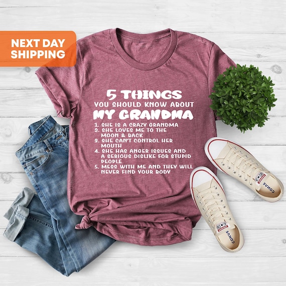 5 Things About My Grandma She Is A Crazy Grandma Tshirt Gift 5 Things About My Grandma She Is A Crazy Grandma Tshirt Gift