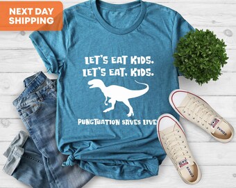 Funny Grammar Shirt, Punctuation Shirt, Let's Eat Kids Let's Eat, Kids, English Teacher Shirt, Commas Save, Punctuation Saves Lives Shirt