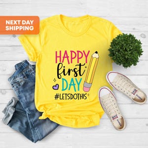Happy First Day of School Shirt, Teacher Gift, Gift for Teachers, Kindergarten Teacher,Teacher Appreciation,Back to School Shirt,First Grade