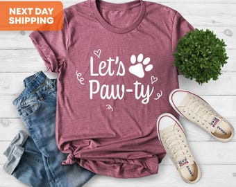 Dog Birthday Party, Lets Paw-Ty, Puppy Birthday Shirt, Lets Paw ty Shirt, Dog Birthday Gift,  Dog Mama Shirt, Paw-ty Shirt, Rescue Dog Mom