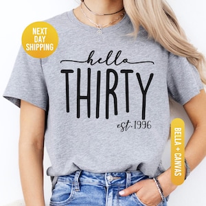 30th Birthday Shirt, Hello Thirty Est 1996 Shirt, 30th Birthday Gift, 30th Birthday Woman, 1996 Shirt, Hello 30 Shirt, 30th Birthday Party image 5