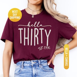 30th Birthday Shirt, Hello Thirty Est 1996 Shirt, 30th Birthday Gift, 30th Birthday Woman, 1996 Shirt, Hello 30 Shirt, 30th Birthday Party image 4