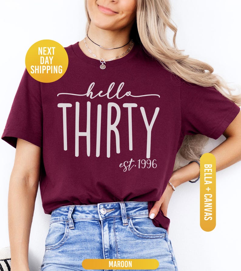 30th Birthday Shirt, Hello Thirty Est 1996 Shirt, 30th Birthday Gift, 30th Birthday Woman, 1996 Shirt, Hello 30 Shirt, 30th Birthday Party image 4
