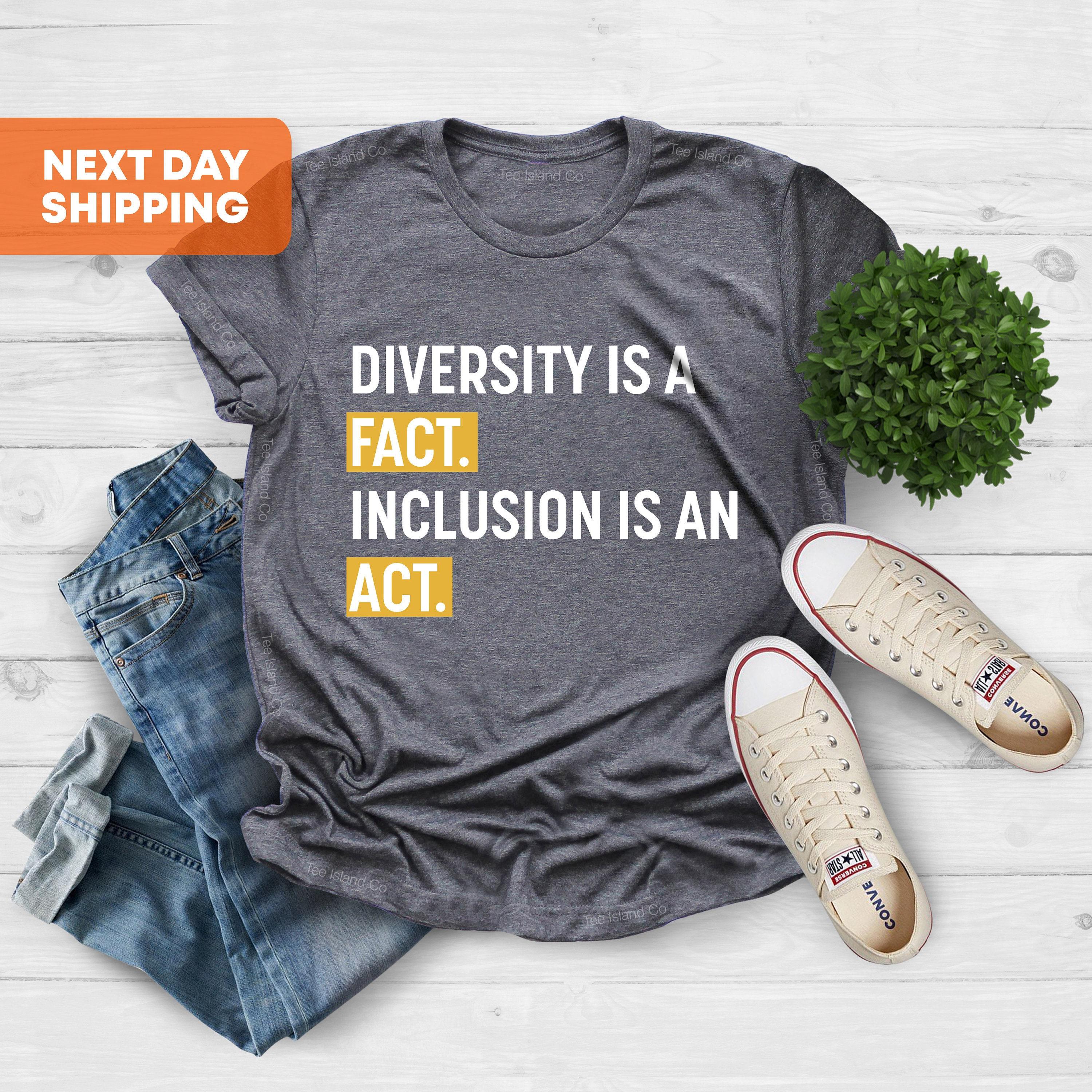 Diversity is A Fact Inclusion is an Act T-shirt, Black History