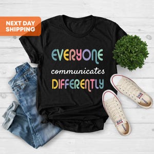 Everyone Communicate Differently T-Shirt, Autism Support Shirt, Autism Shirt, Gift For Autism, Autism Aware Shirt, Special Education Shirt image 2