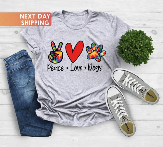 Peace Love Dogs - Dog Owner T-Shirt Peace Love Dogs - Dog Owner T-Shirt