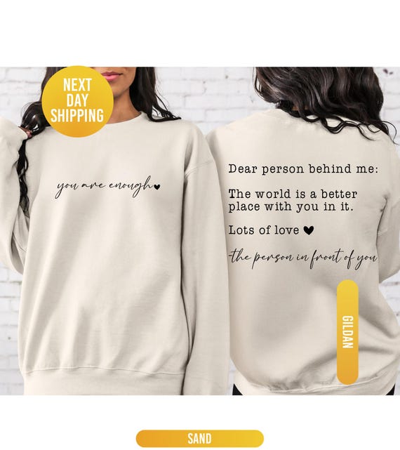 Dear Person Behind Me Sweatshirt, You Are Enough Sweatshirt, You Matter Sweatshirt, Kindness Sweatshirts, Mental Health Sweatshirt