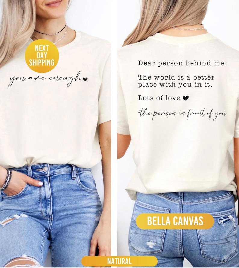 Dear Person Behind Me Shirt, You Are Enough Shirt, Shirt for Women, You Matter Shirt, Kindness Sweatshirt, Mental Health Shirt, Xmas Mom Tee image 6