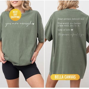 Dear Person Behind Me Shirt, You Are Enough Shirt, Shirt for Women, You Matter Shirt, Kindness Sweatshirt, Mental Health Shirt, Xmas Mom Tee image 5
