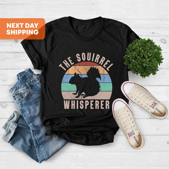 The Squirrel Whisperer, Squirrel Shirt, Squirrel Tshirt, Gift for Squirrel Lover, Cute Squirrel Tee, Retro Vintage Animal, Nature Shirt