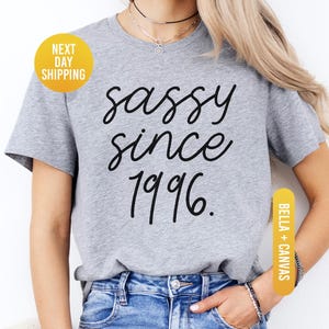 Sassy Since 1996 Shirt, 30th Birthday Shirt, 30th Birthday Gift, 1996 Birthday Shirt, 30th Birthday Woman Shirt, 30th Birthday Men immagine 3
