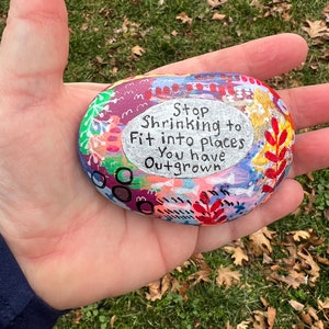 Empowering Rock - 'stop Shrinking to Fit Into Places You Have Outgrown ...